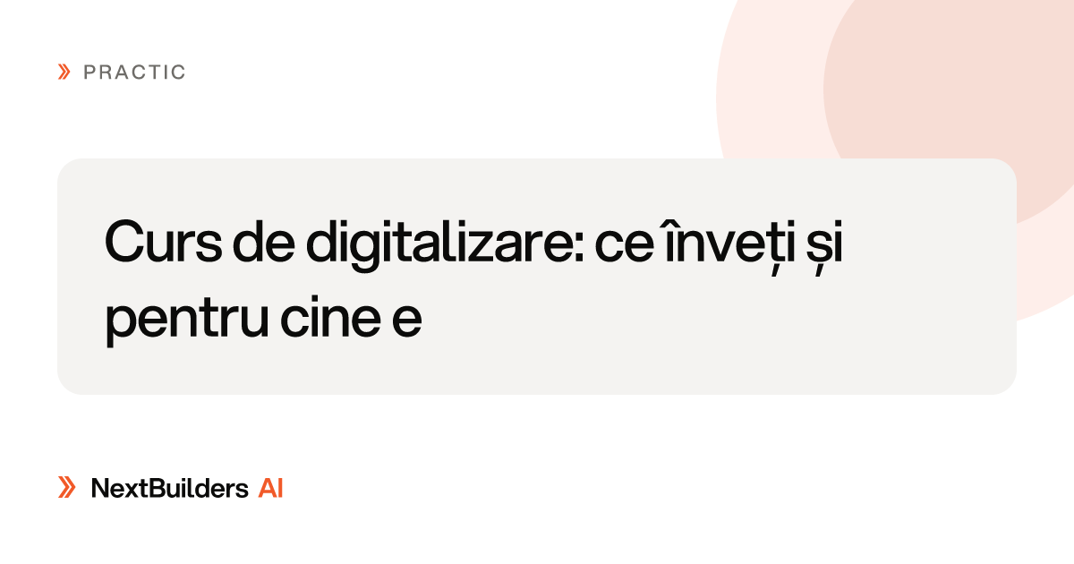 Curs de digitalizare: ce înveți și pentru cine e