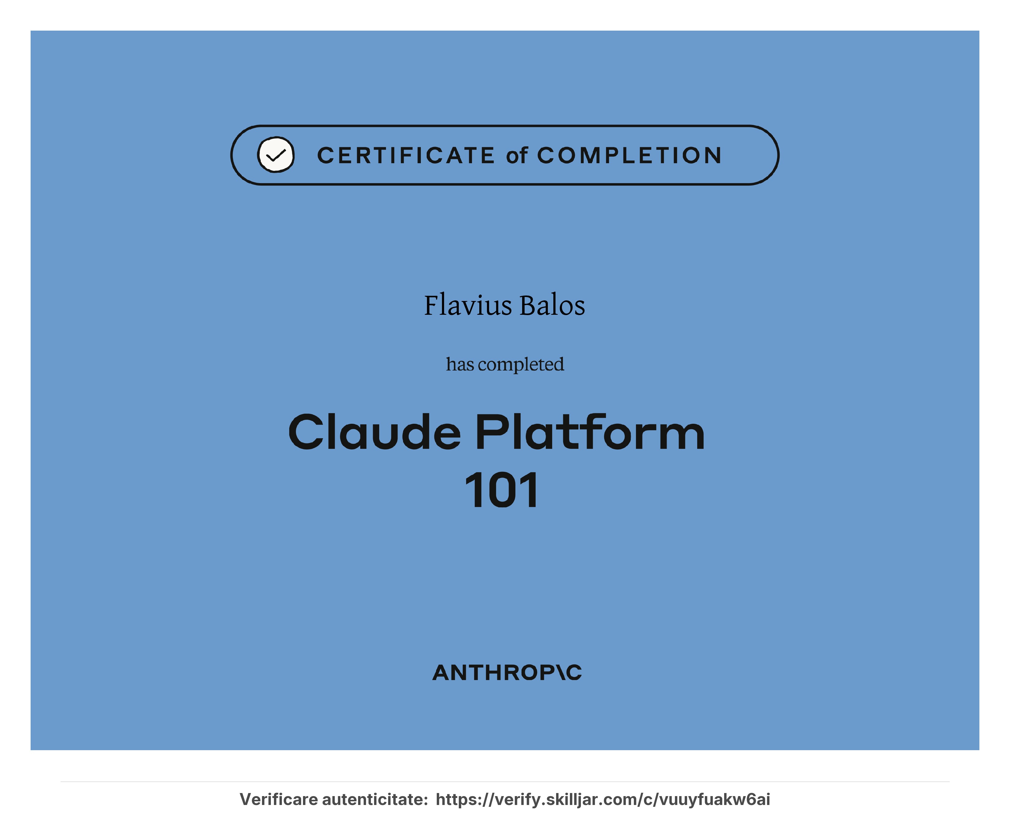 Certificat Claude Platform 101 emis de Anthropic - Flavius Balos, NextBuilders AI